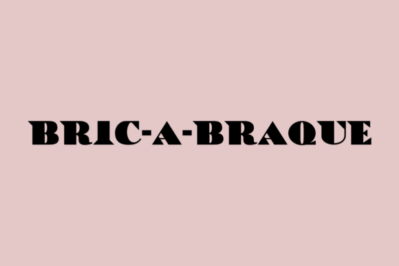 Bric-a-Braque: A Bold, Beautiful Display Typeface for Thoughtful Design